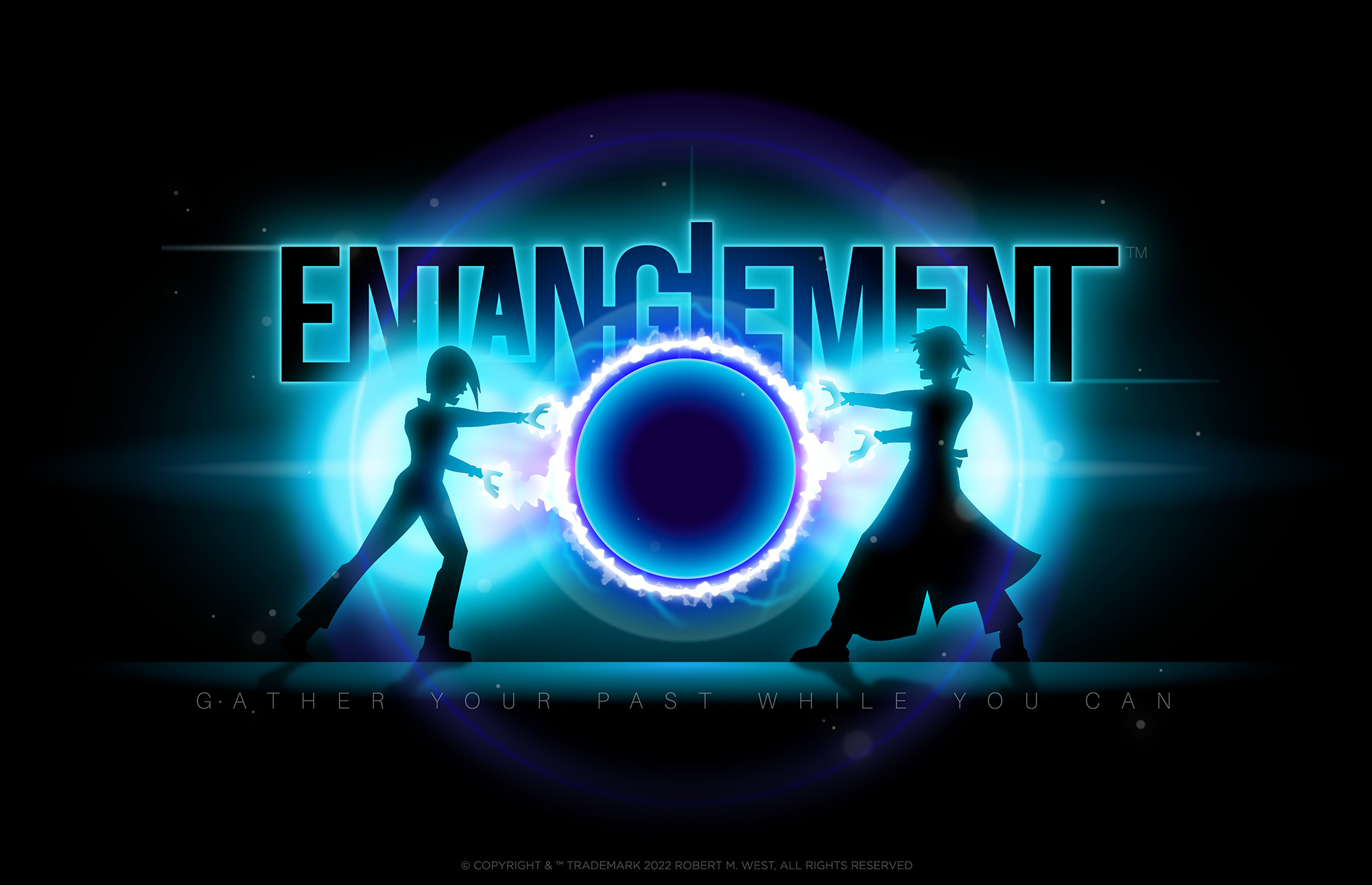 ENTANGLEMENT - gather your past while you can. — The image shows a black background with two silhouetted teenage characters – one cis male, one cis female – facing each other, with arms outstretched. Their hands glow with energy that flows together to form a pulsating circle, within which floats a blue, glowing black hole or spheric portal of some kind. Behind the two are interconnected glowing blobs of light blue plasma. Lens flares and sparse bokeh add depth. Large, in the distance, is the title "ENTANGLEMENT" in tall black letters, rim-lit from behind by a thin blue glow. The effect is powerful and ominous. At bottom in thin, spaced-out capital letters reads the tagline: "Gather your past while you can."